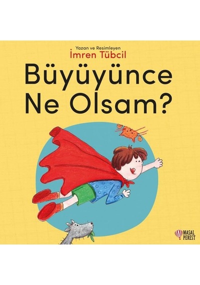 Büyüyünce Ne Olsam? - İmren Tübcil - Masalperest