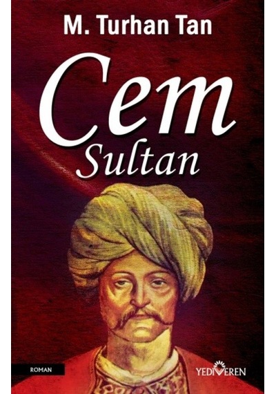 Cem Sultan - M. Turhan Tan - Yediveren Yayınları