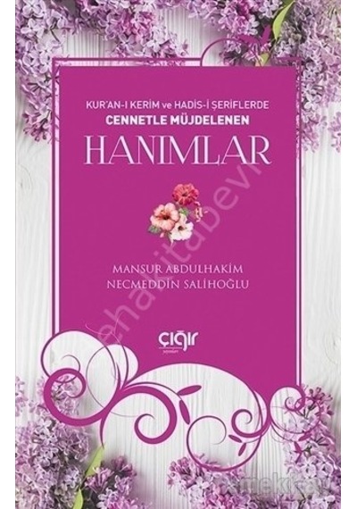 Kur'An-I Kerim Ve Hadis-I Şeriflerde Cennetle Müjdelenen Hanımlar