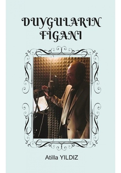Duyguların Figanı - Atilla Yıldız - Fa Yayınları