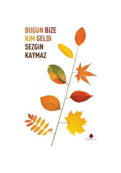 Bugün Bize Kim   Geldi