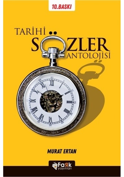 Tarihi Sözler Antolojisi - Murat Ertan - Fark Yayınları