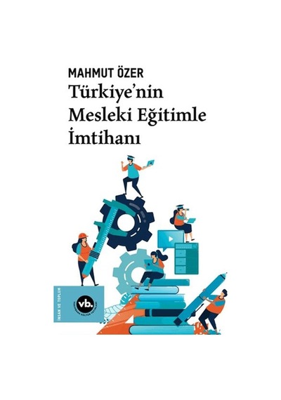 Türkiye'nin Mesleki Eğitimle İmtihanı - Mydr-630586