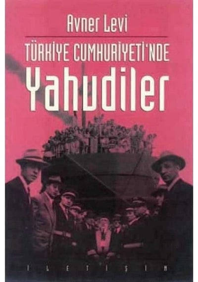 Türkiye Cumhuriyeti Nde Yahudiler Hukuki Ve Siyasi Durumları - Avner Levi 1.baskı
