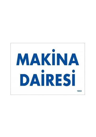 Makine Dairesi Uyarı Levhası 17.5X25 Kod 1653