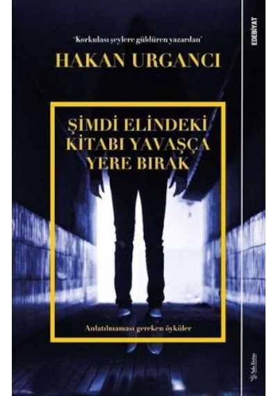 Şimdi Elindeki Kitabı Yavaşça Yere Bırak - Hakan Urgancı - Sola Unitas