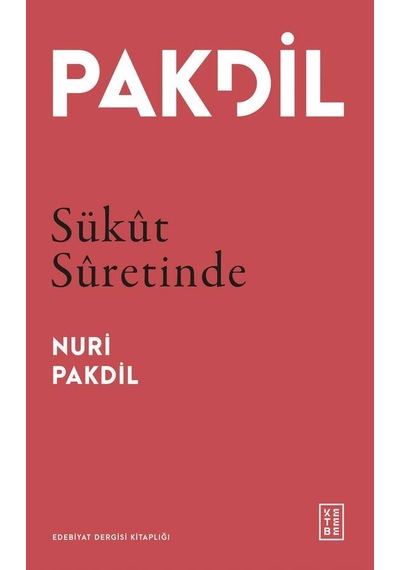 Ketebe Nuri Pakdil Sükût Sûretinde