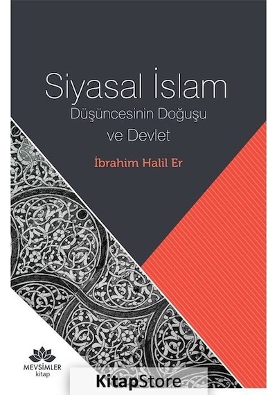 Siyasal İslam  - İbrahim Halil Er  - Mevsimler Kitap