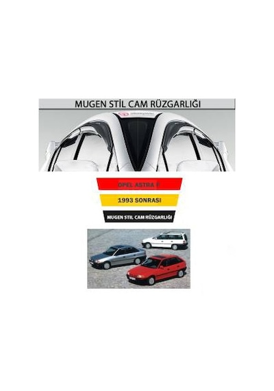 Opel Astra F 1991-1997 Arası 4 Lü Takım Mugen Cam Rüzgarlığı