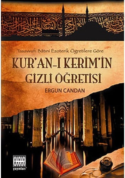 Kur'an' -ı Kerim'in Gizli Öğretisi  - Ergun Candan  - Sınır Ötesi Yayınları