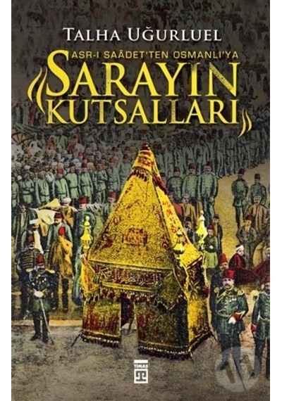 Sarayın Kutsalları-Talha Uğurluel