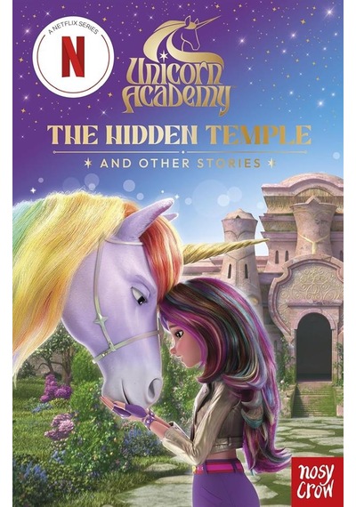 The Hidden Temple And Other Stories - Unicorn Academy Ciltli Nosy Crow