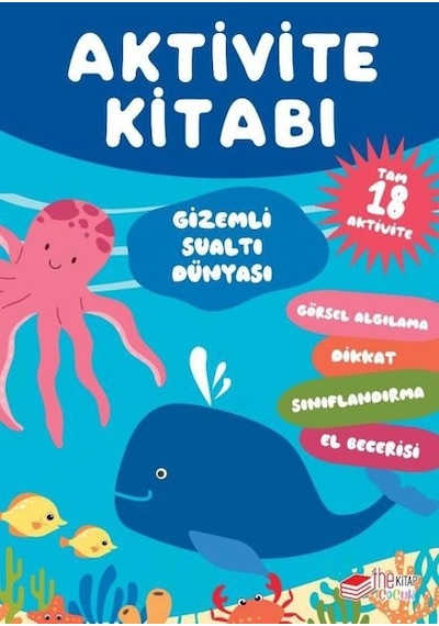 Gizemli Sualtı Dünyası - Aktivite Kitabı - Tam 18 Aktivite- Concord