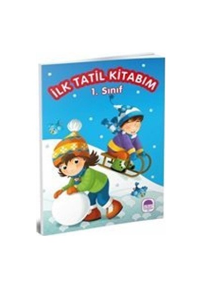 1. Sınıf İlk Tatil Kitabım (Hediyeli) / Kolektif
