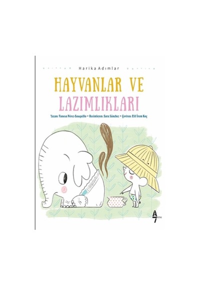 Hayvanlar ve Lazımlıklar - Vanesa Perez Sauqillo - A7 Kitap