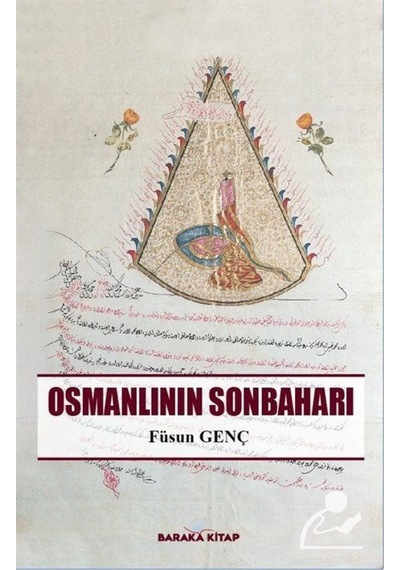 Osmanlının Sonbaharı - Füsun Genç - Baraka Kitap