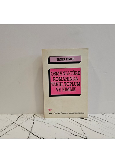 Osmanlı Türk Romanında Tarih Toplum Ve Kimlik