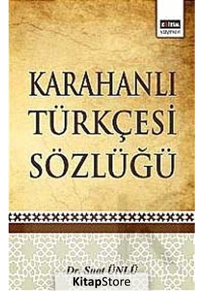Karahanlı Türkçesi Sözlüğü / Suat Ünlü
