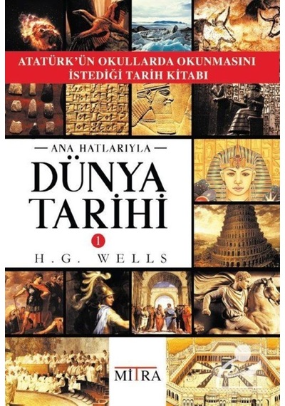 Ana Hatlarıyla Dünya Tarihi 1 / Herbert George Wells 9786056758195