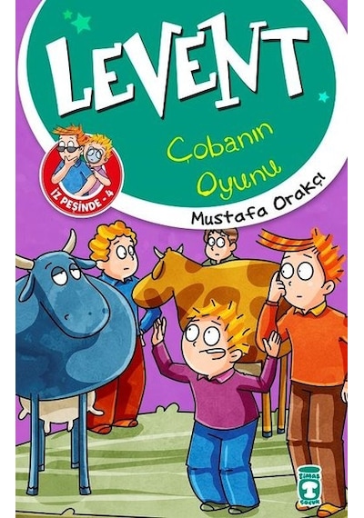 Levent Çobanın Oyunu-Levent İz Peşinde 4 - Mustafa Orakçı - Timaş Çocuk