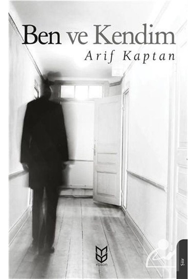 Ben ve Kendim - Arif Kaptan - Yason Yayıncılık