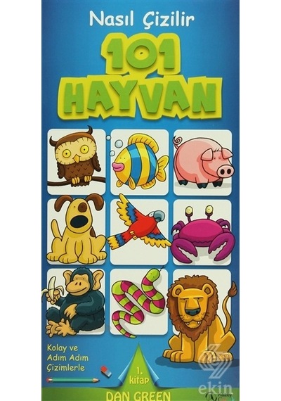 Nasıl Çizilir - 101 Hayvan - Dan Green - Kuzey Çocuk