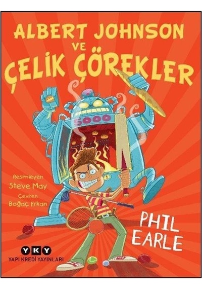 Albert Johnson Ve Çelik Çörekler / Phil Earle