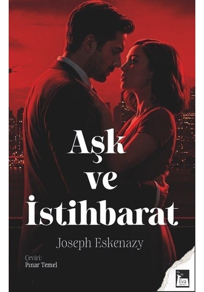 Aşk Ve İstihbarat / Joseph Eskenazy