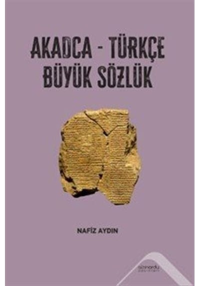 Akadca-türkçe Büyük Sözlük / Nafiz Aydın