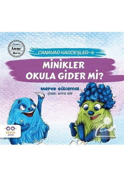 Minikler Okula Gider Mi? / Canavar Kardeşler 4 / Merve Gülcemal