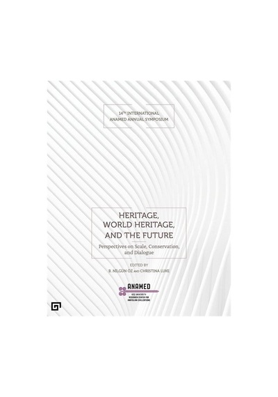 Heritage World Heritage and the Future- ANAMED(Koç Üniversitesi Anadolu Med