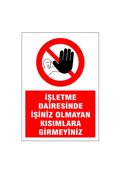 İşletme Dairesine İzinsiz Girilmez, İsg Uyarı Levhası