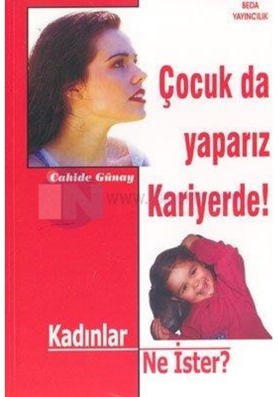 Çocuk Da Yaparız Kariyer De Cahida -günay - Beda Yayıncılık