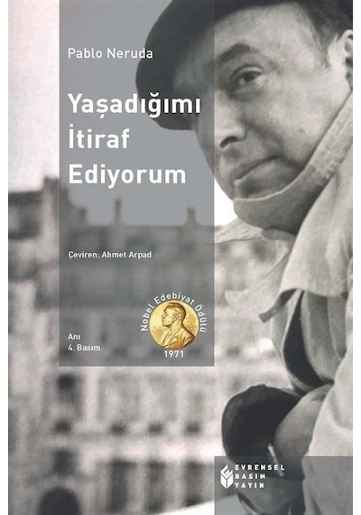 Yaşadığımı İtiraf Ediyorum - Pablo Neruda - Evrensel Basım Yayın