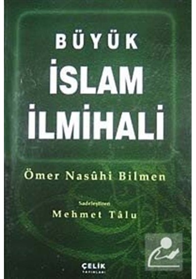 Büyük İslam İlmihali  - Ömer Nasuhi Bilmen  - Çelik Yayınevi
