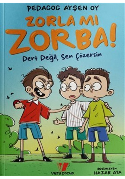 Zorla Mı Zorba / Pedagog Ayşen Oy