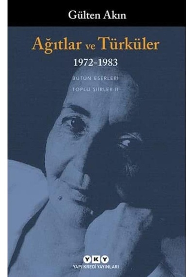 Ağıtlar Ve Türküler 1972-1983: Toplu Şiirler Iı