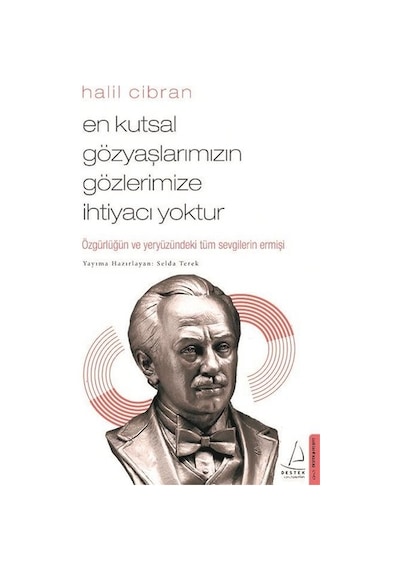 En Kutsal Gözyaşlarımızın Gözlerimize İhtiyacı Yoktur - Selda Terek - Destek Yayınları