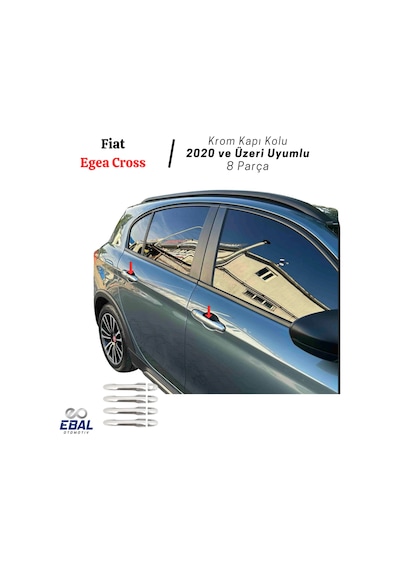 Fiat Egea Cross Krom Kapı Kolu - Paslanmaz Çelik - 8 Parça 2020+