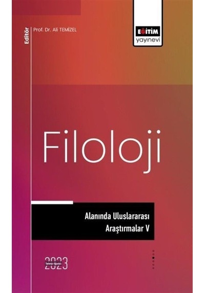 Filoloji Alanında Uluslararası Araştırmalar 5- Eğitim Yayınevi