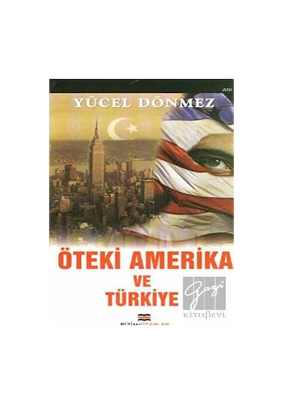 Öteki Amerika ve Türkiye - Yücel Dönmez - Bizim Kitaplar