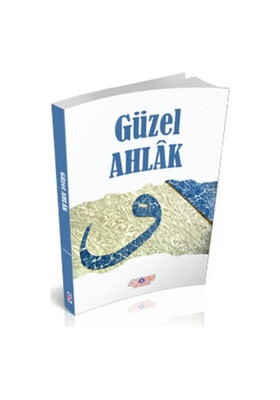 Güzel Ahlak - Nebevi Hayat Yayınları