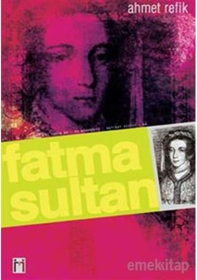 Fatma Sultan - Ahmet Refik - L&M 9789756491393