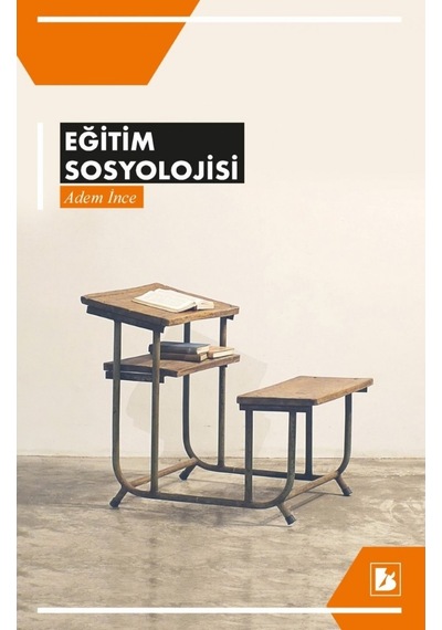 Eğitim Sosyolojisi  -  Adem İnce  -  Bir Yayınları