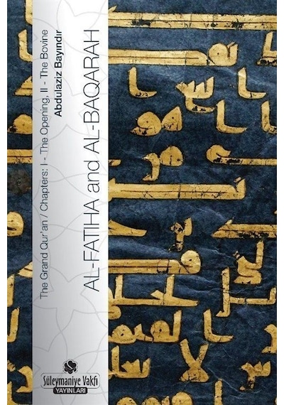 Al-Fatiha and Al-Baqarah / Prof. Dr. Abdülaziz Bayındır