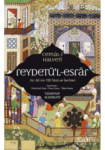 Reydetü'l Esrar: Hz Ali'nin Yüz Sözü Ve Şerhleri / Cemal-i Halveti