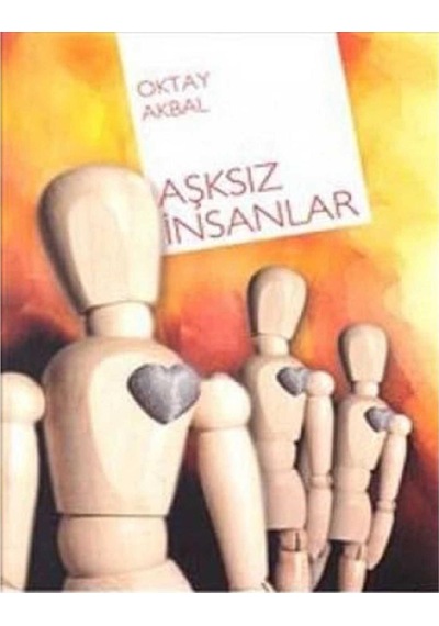 Aşksız İnsanlar - Oktay Akbal