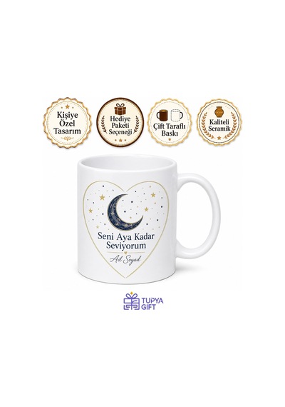 Seni Aya Kadar Seviyorum Hediye Kupa Bardak Beyaz / Çok Renkli