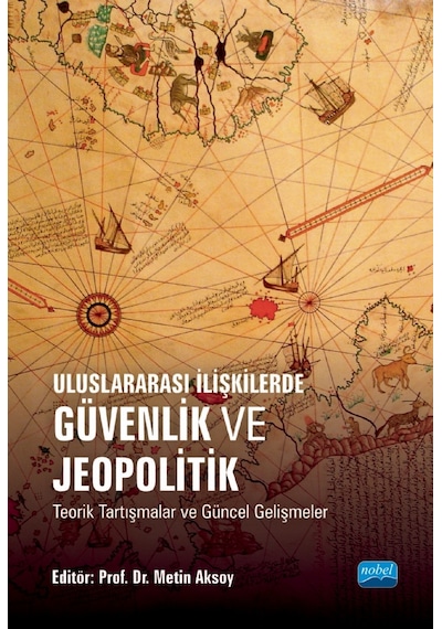 Uluslararası İlişkilerde GÜVENLİK VE JEOPOLİTİK Teorik Tartışmala