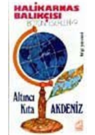 Altıncı Kıta - Akdeniz - Halikarnas Balıkçısı - Bilgi Yayınevi